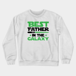 Best Father In The Galaxy Crewneck Sweatshirt